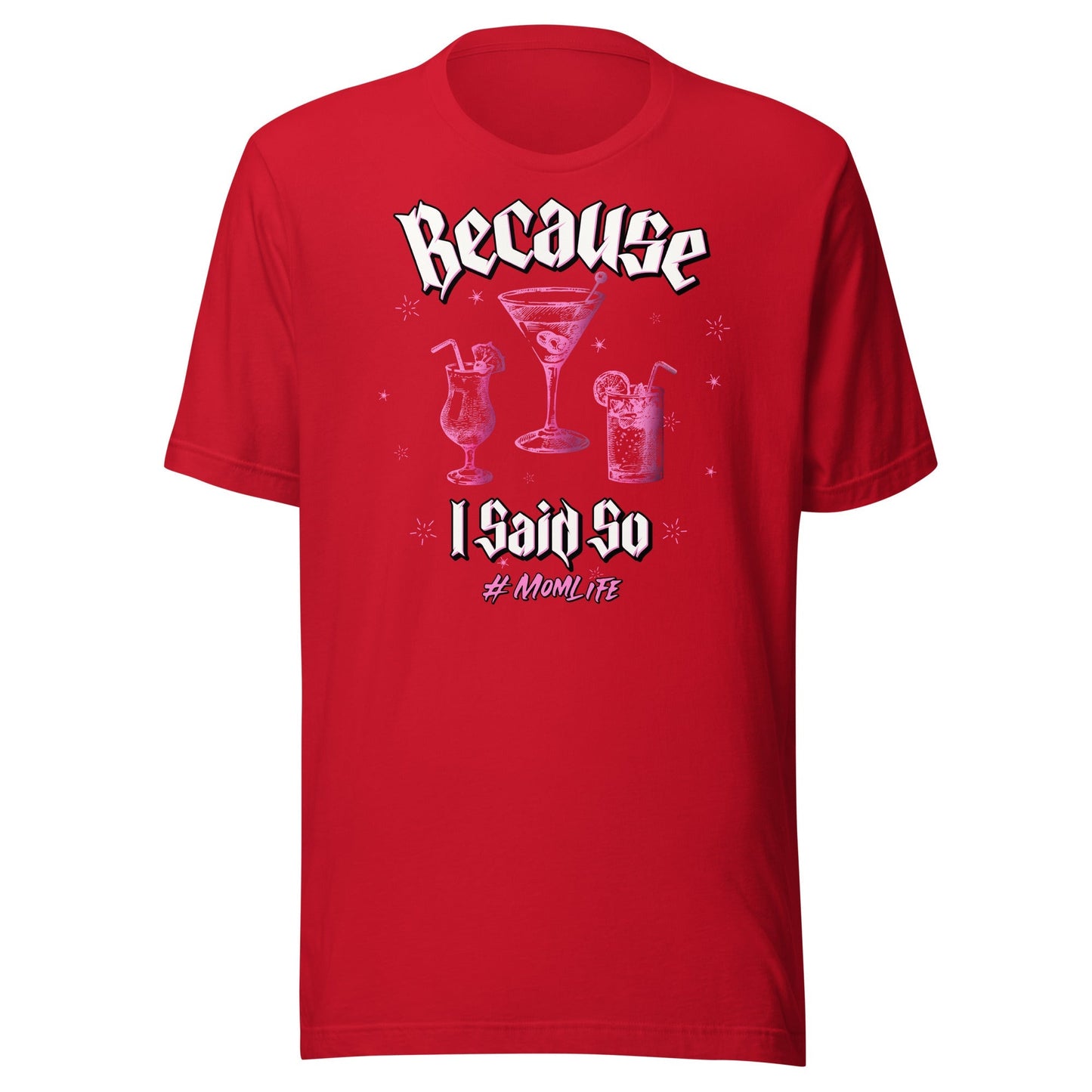 Because I Said So #momlife Short Sleeve T-Shirt ArcZeal Designs