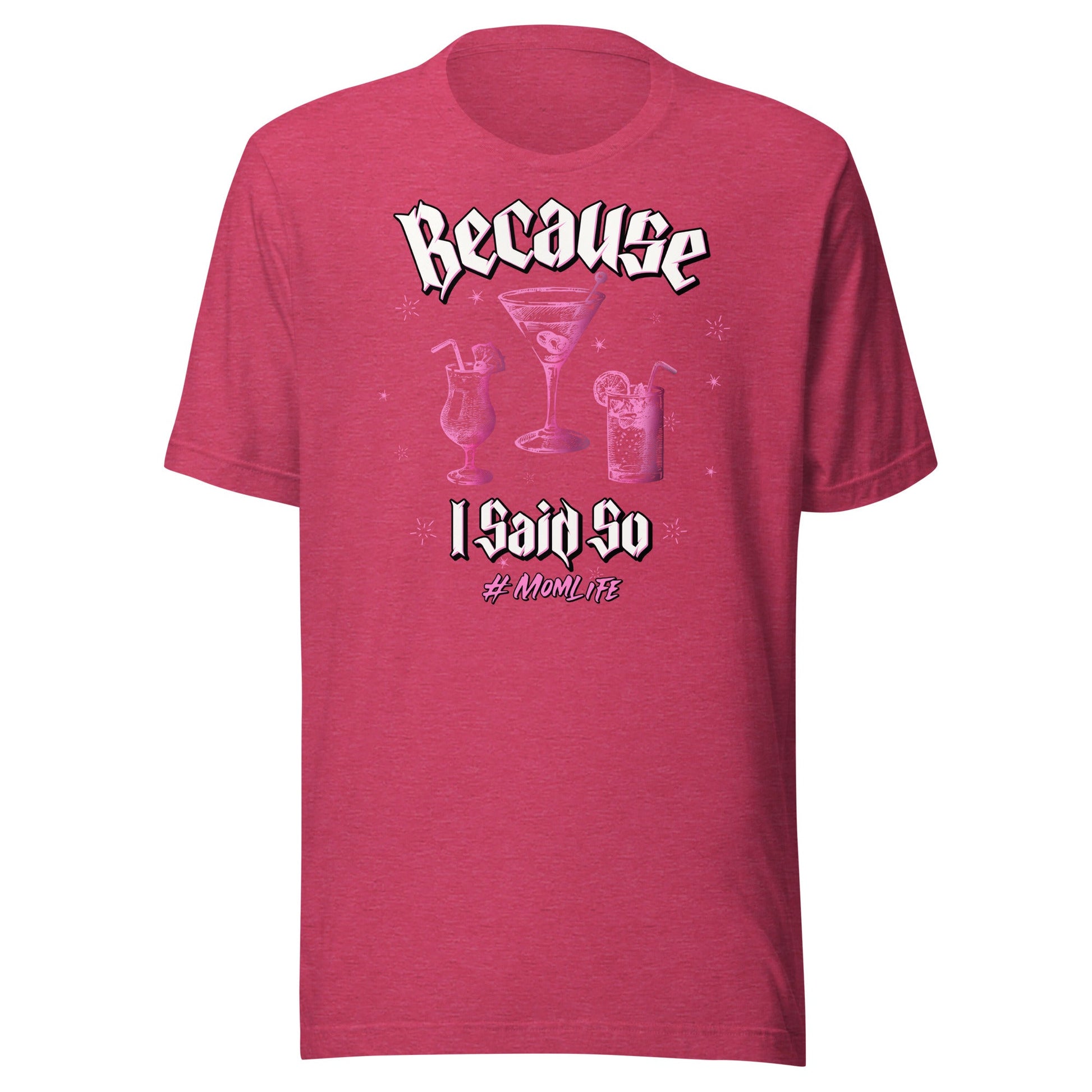 Because I Said So #momlife Short Sleeve T-Shirt - ArcZeal Designs