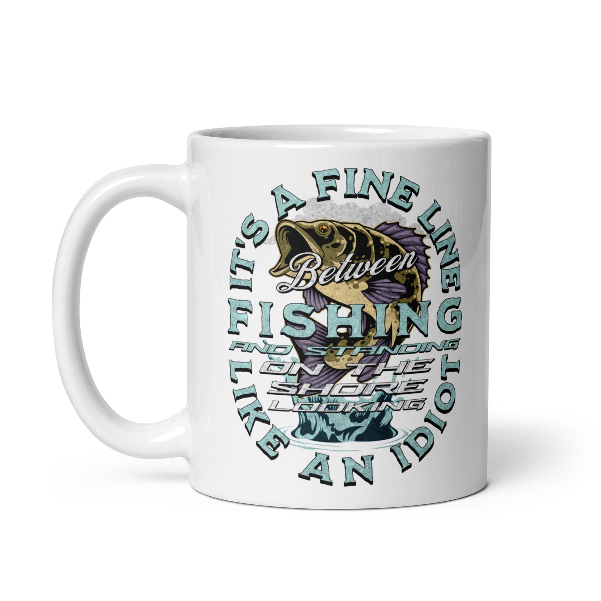 Coffee Mug It's a Fine Line Between Fishing – ArcZeal Designs